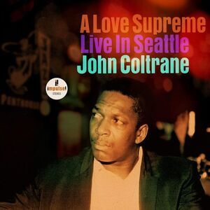 John Coltrane - A Love Supreme: Live In Seattle  LP LP